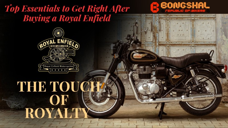 Top Essentials to Get Right After Buying a Royal Enfield
